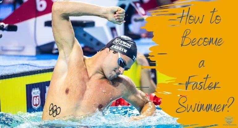 How to Become a Faster Swimmer?