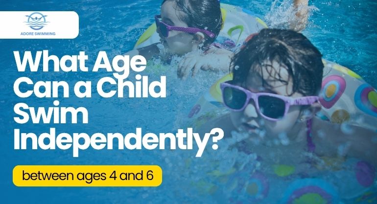 What Age Can a Child Swim Independently?