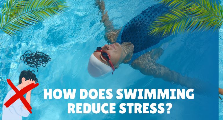 How Does Swimming Reduce Stress?